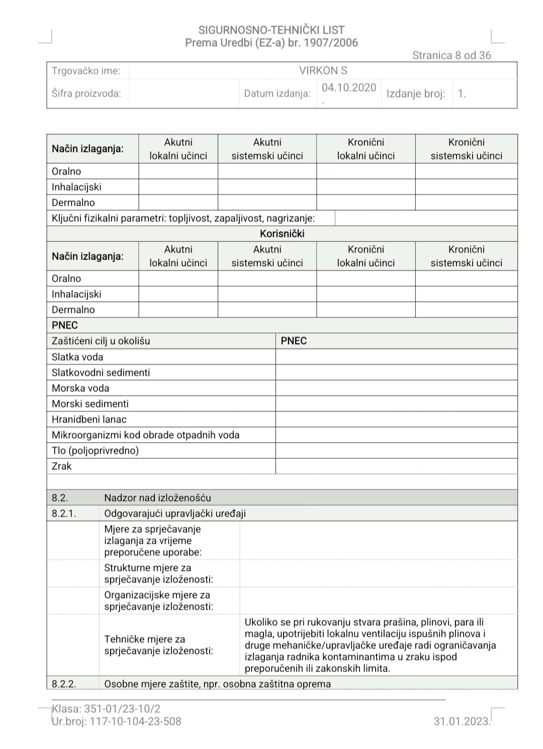 Virkon S 10 kilograma. Biocidni proizvod rabiti pažljivo.
Prije uporabe uvijek pročitati deklaraciju i podatke o proizvodu. - Slika 15