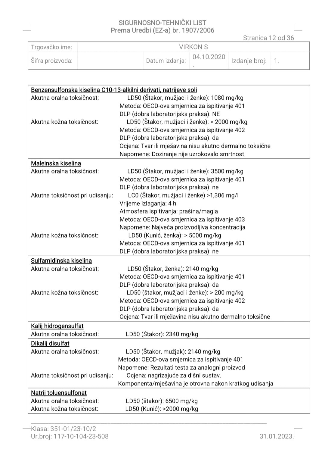 Virkon S 10 kilograma. Biocidni proizvod rabiti pažljivo.
Prije uporabe uvijek pročitati deklaraciju i podatke o proizvodu. - Slika 19