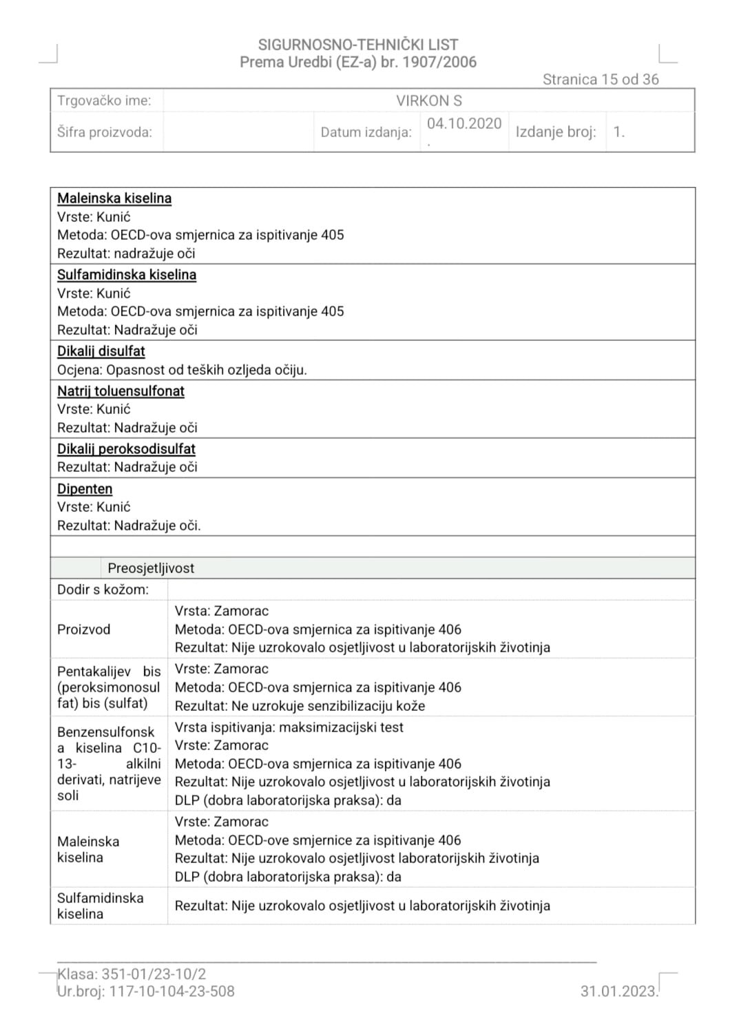 Virkon S 10 kilograma. Biocidni proizvod rabiti pažljivo.
Prije uporabe uvijek pročitati deklaraciju i podatke o proizvodu. - Slika 22