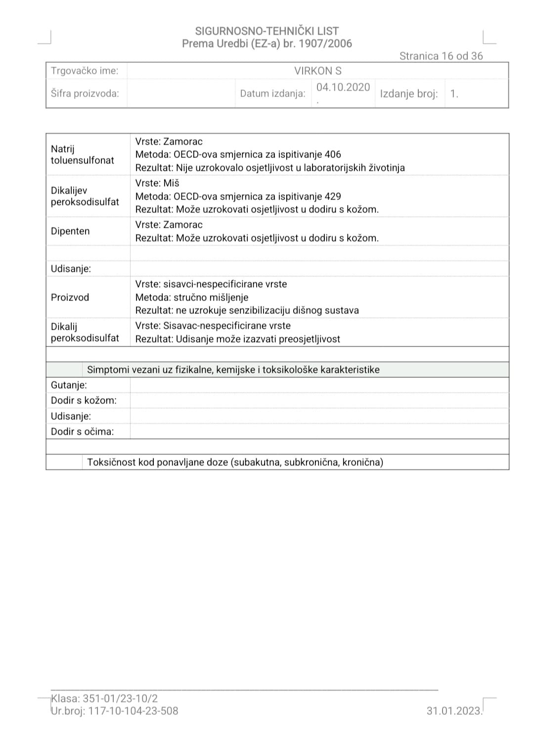 Virkon S 10 kilograma. Biocidni proizvod rabiti pažljivo.
Prije uporabe uvijek pročitati deklaraciju i podatke o proizvodu. - Slika 23