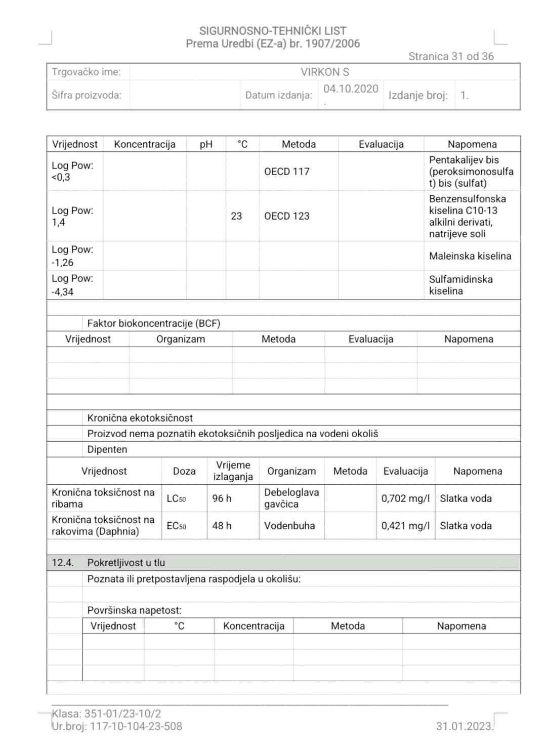Virkon S 10 kilograma. Biocidni proizvod rabiti pažljivo.
Prije uporabe uvijek pročitati deklaraciju i podatke o proizvodu. - Slika 38