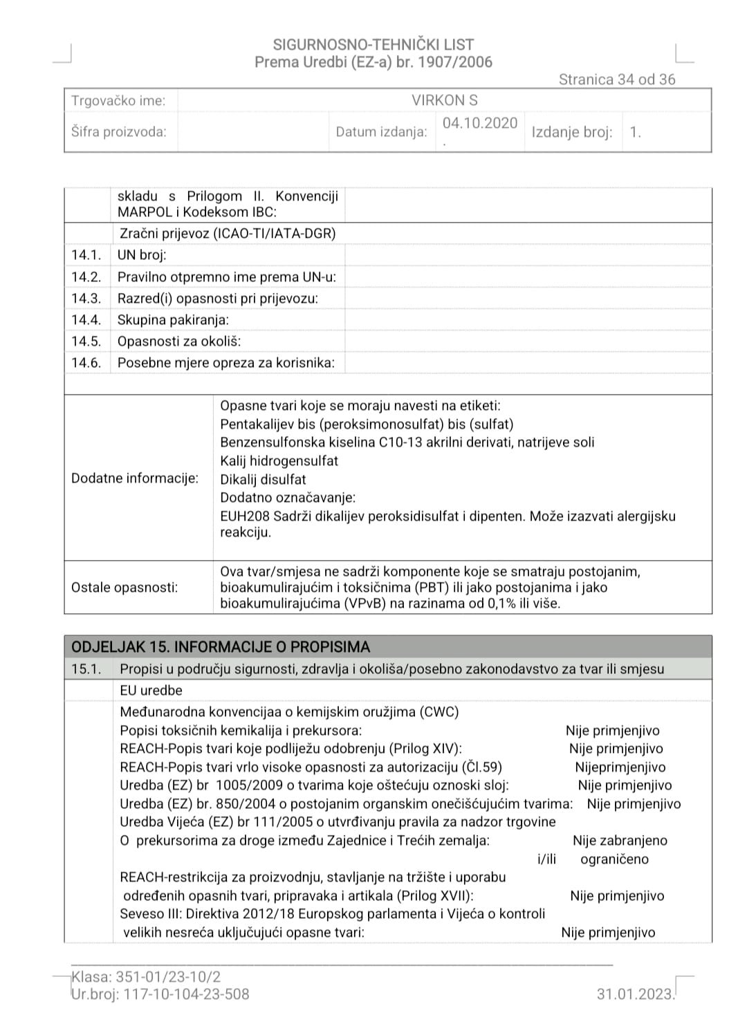 Virkon S 10 kilograma. Biocidni proizvod rabiti pažljivo.
Prije uporabe uvijek pročitati deklaraciju i podatke o proizvodu. - Slika 41